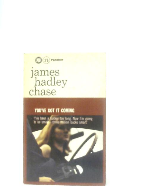 You've Got it Coming von James Hadley Chase