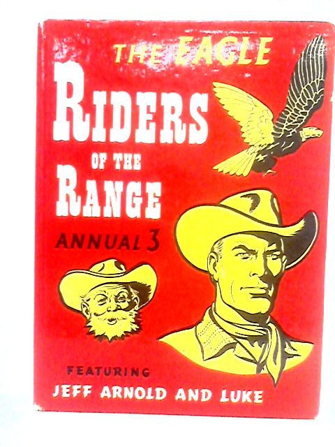 The Eagle Riders Of The Range Annual 3 By Charles Chilton