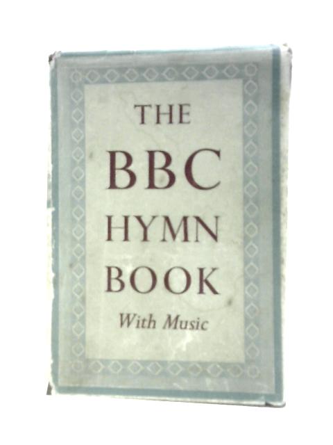 The BBC Hymn Book with Music By Various