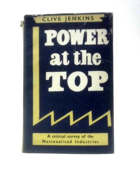 Power at the Top By Clive Jenkins