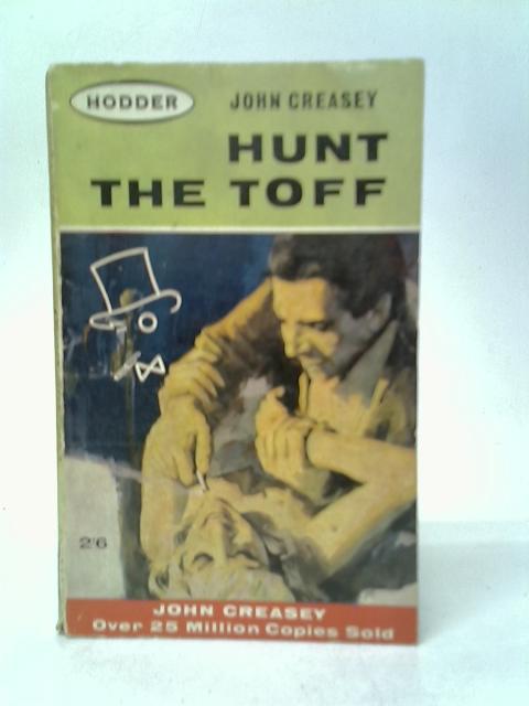 Hunt the Toff By John Creasey
