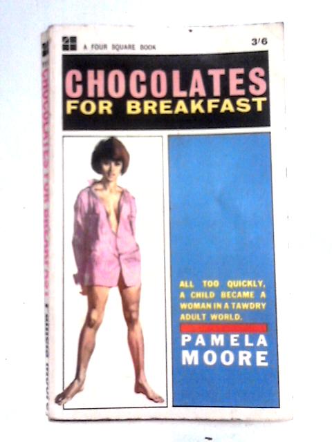 Chocolates for Breakfast By Pamela Moore