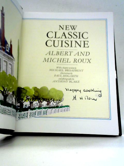 New Classic Cuisine par Albert and Michel Roux