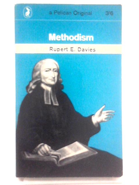Methodism (Pelican Books) By Rupert E. Davies