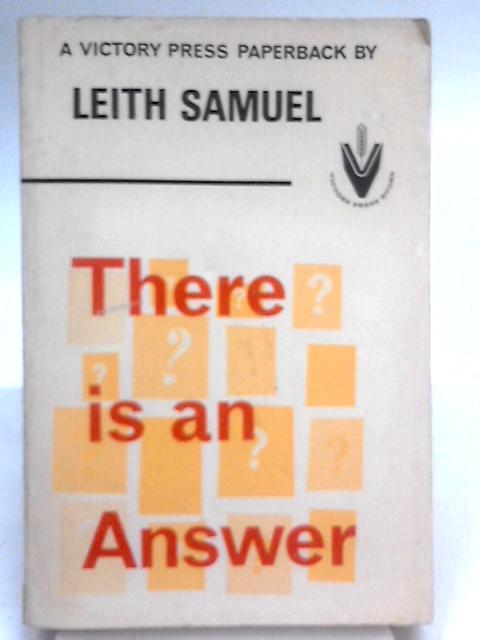 There Is An Answer By Leith Samuel