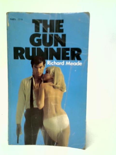 The Gun Runner By Richard Meade