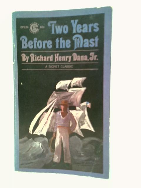 Two Years Before The Mast By Richard Henry Dana