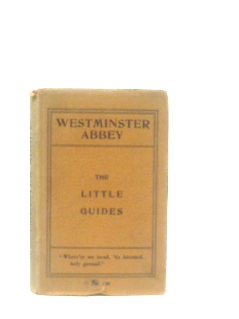 Westminster Abbey (The little guides) By G. E. Troutbeck