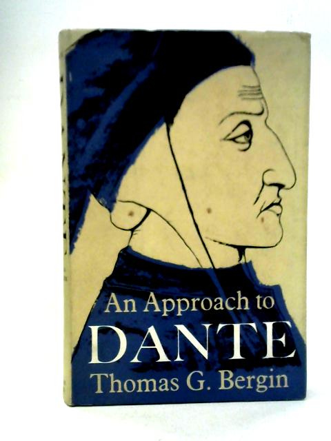Approach to Dante By Thomas G. Bergin