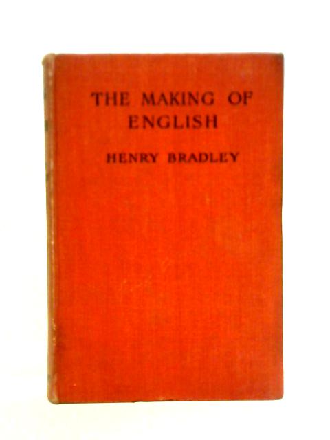 The Making of English By Henry Bradley