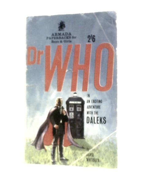 Dr Who In an Exciting Adventure with the Daleks von David Whitaker