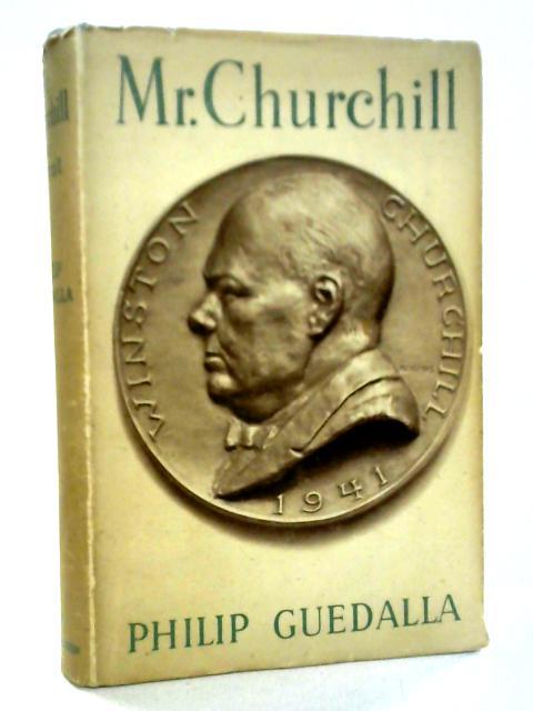 Mr. Churchill: A Portrait By Philip Guedalla