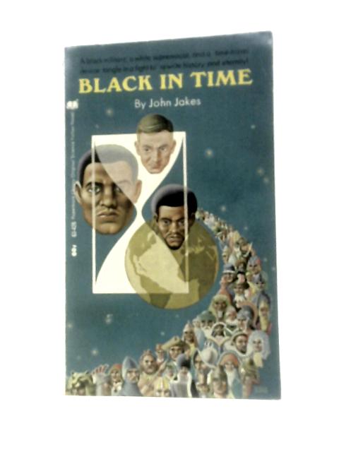Black in Time By John Jakes