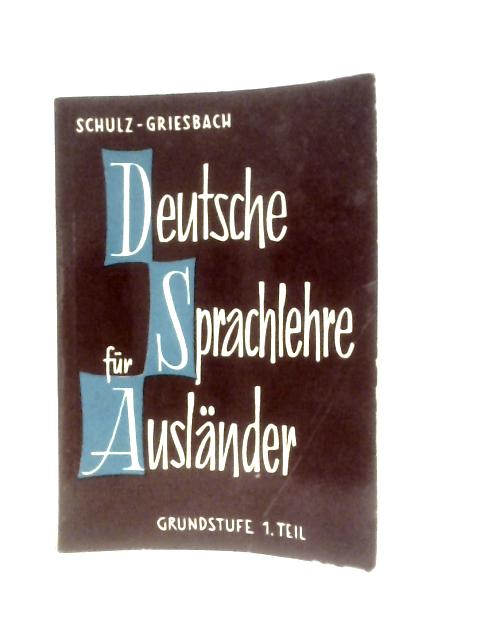 Deutsche Sprachlehre fur Auslander Grundstufe Teil 1 By Heinz Griesbach