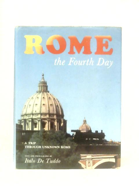 Rome... The Fourth Day By Italo De Tuddo