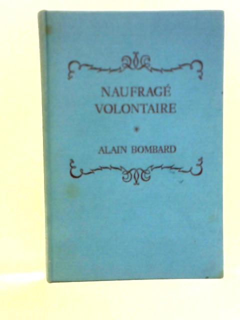 Naufrage Volontaire By Alain Bombard