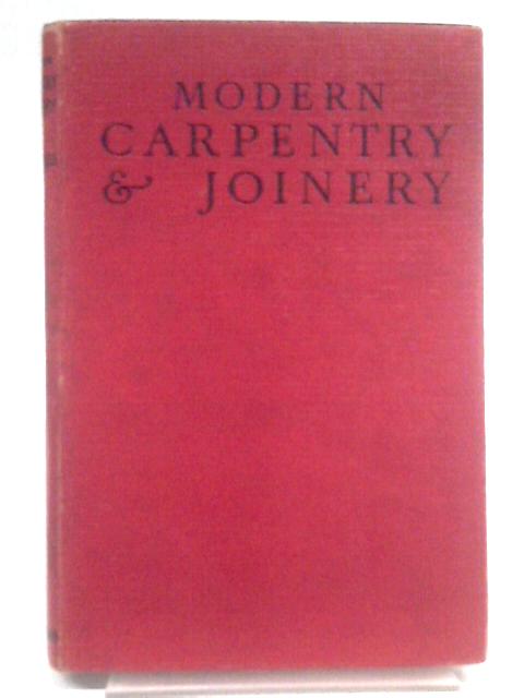 Modern Carpentry & Joinery By F. H. Titmuss