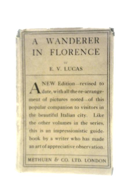A Wanderer in Florence von E.V.Lucas