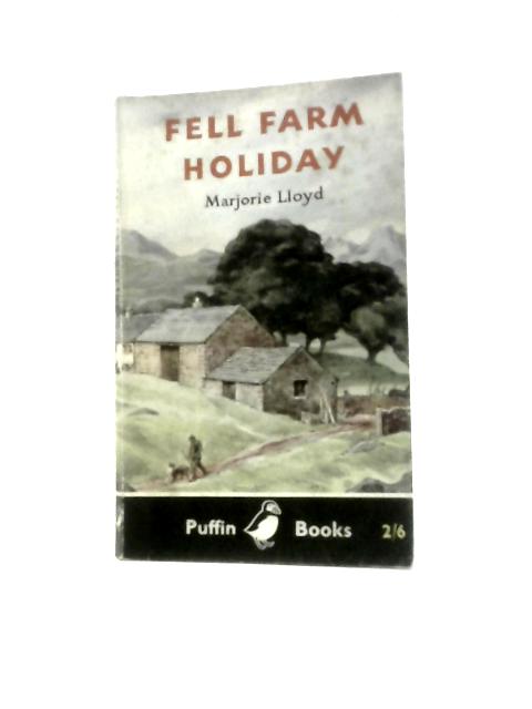 Fell Farm Holiday By Marjorie Lloyd