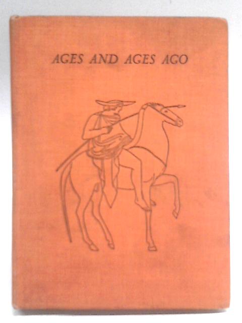 Ages and Ages Ago By F. B. Kirkman