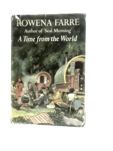 A Time From the World von Rowena Farre