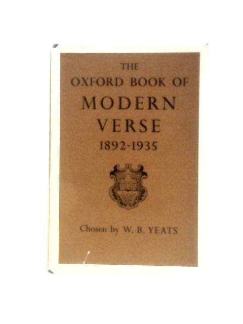 The Oxford Book of Modern Verse. 1892-1935 von W.B.Yeats ()