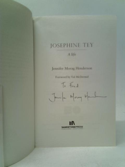 Josephine Tey: A Life By Jennifer Morag Henderson