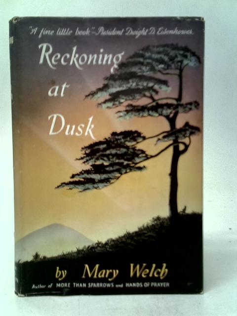 Reckoning at Dusk By Mary Welch