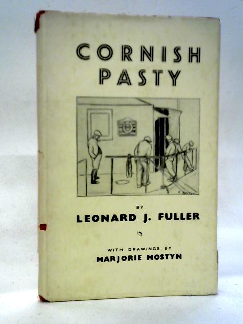 Cornish Pasty: A Painter's Adventures in a Sister Art von Leonard J. Fuller