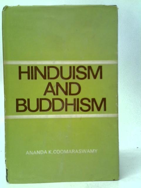 Hinduism and Buddhism par Ananda K.Coomaraswamy