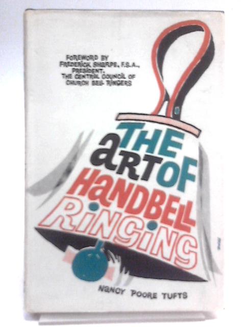 The Art Of Handbell Ringing By Nancy Poore Tufts