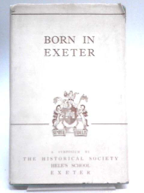 Born in Exeter By Hele's School Exeter