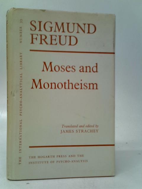 Moses And Monotheism By Sigmund Freud