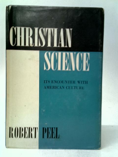 Christian Science By Robert Peel