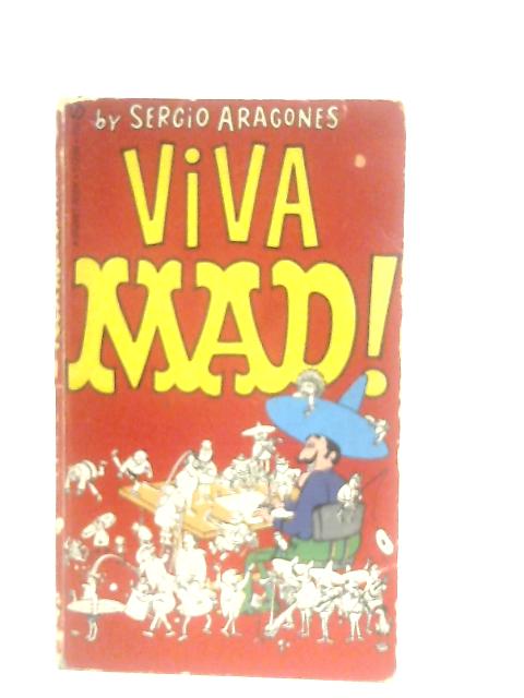Viva Mad! By Sergio Aragones