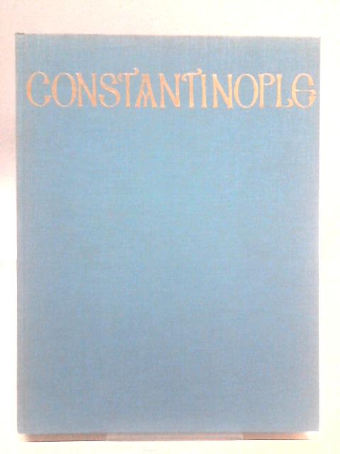 Constantinople, Iconography of a Sacred City von Philip Sherrard