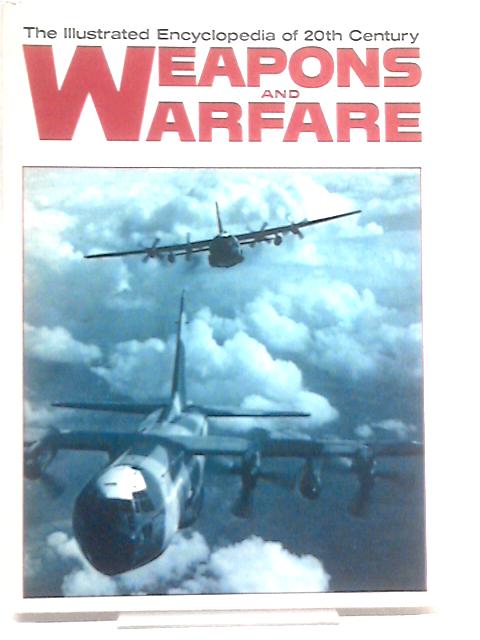 Weapons And Warfare: Volume 12. By Bernard Fitzsimons (ed.).
