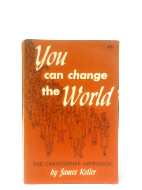 You Can Change The World von James Keller