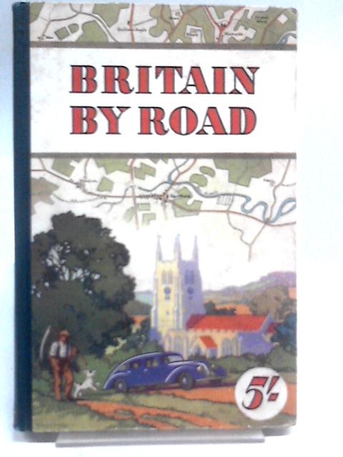 This is Britain by Road By Unstated