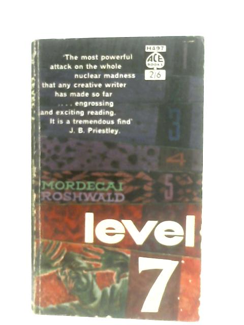 Level Seven By Mordecai Roshwald