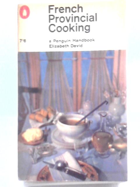 French Provincial Cooking By Elizabeth David