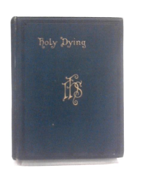 The Rule and Exercises of Holy Dying By Jeremy Taylor