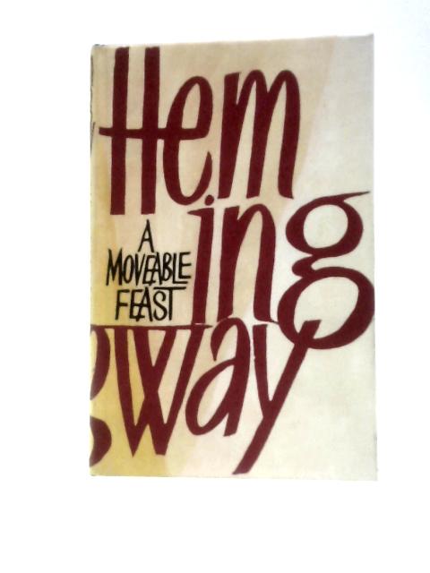 A Moveable Feast By Ernest Hemingway