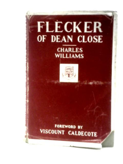 Flecker of Dean Close von Charles Williams