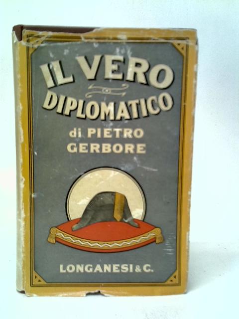 Il Vero Diplomatico By Pietro Gerbore