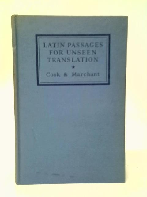 Latin Passages for Unseen Translation By A.M.Cook & E.C.Marchant