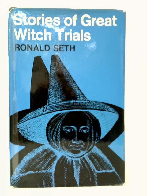 Stories of Great Witch Trials By Ronald Seth