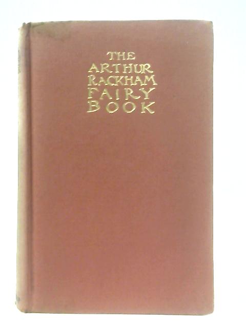 The Arthur Rackham Fairy Book By Various