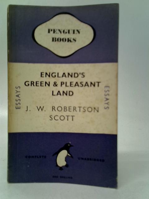 England's Green and Pleasant Land By J.W.Robertson Scott