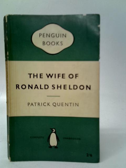 The Wife of Ronald Sheldon By Patrick Quentin
